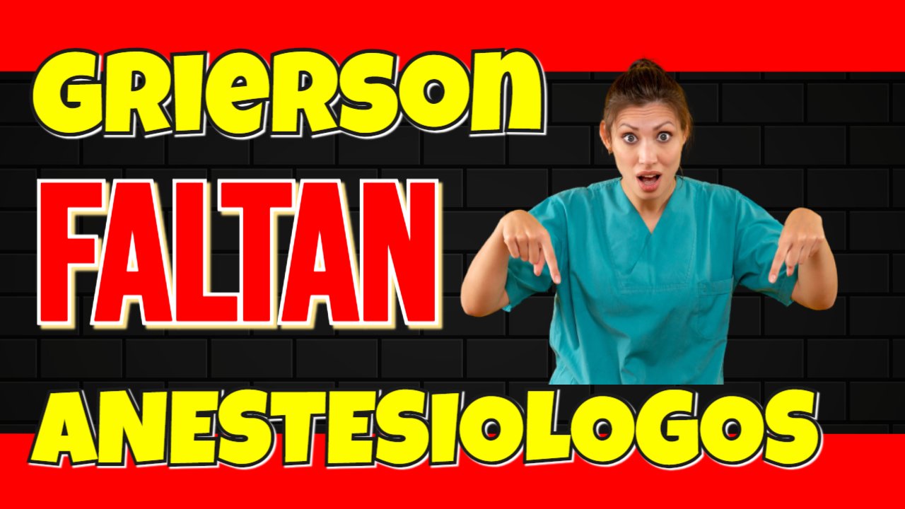 grierson faltan anestesiologos