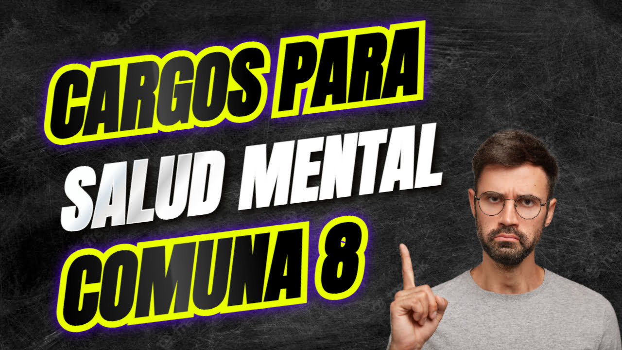 cargos para salud mental en la comuna 8